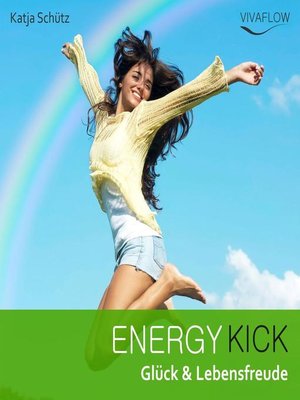 cover image of Energy Kick--Mehr Glück & Lebensfreude durch positive, kraftvolle Gedanken!